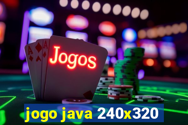 jogo java 240x320